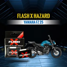 Flash X Hazard  For Yamaha Fz 25 - Upto 2020 Model